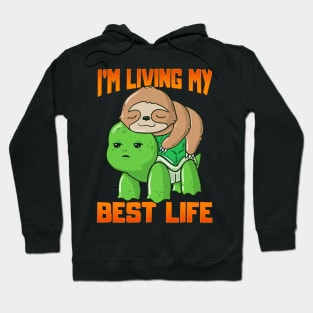 Sloth & Turtle I'm Living My Best Life Adorable Hoodie